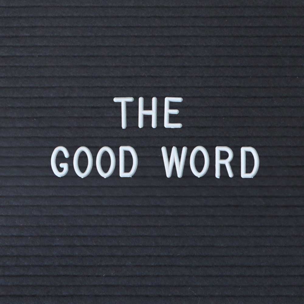 The Good Word