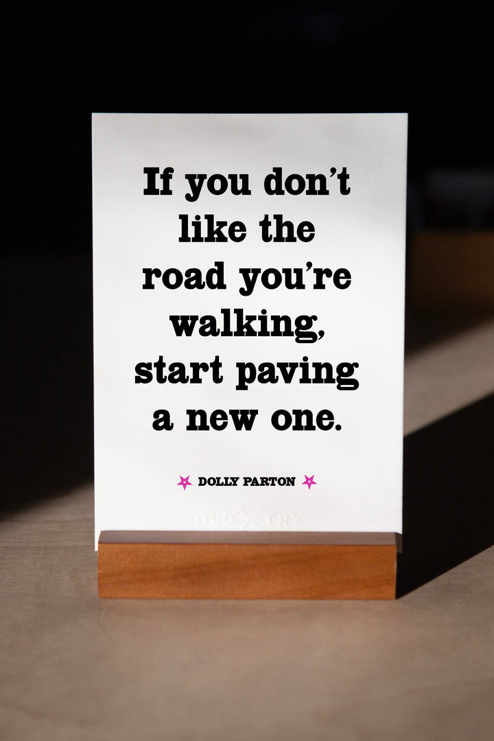 Pave A New Path - Tabletop Print