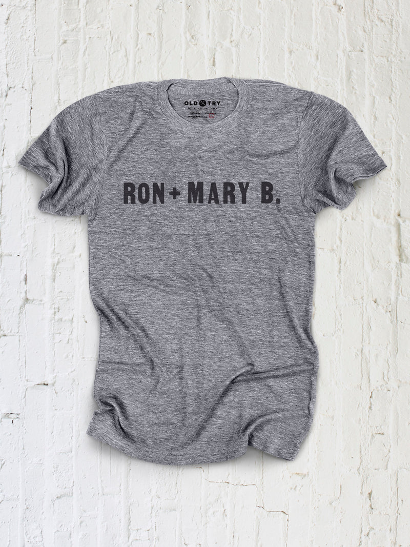 Ron + Mary B Shirt