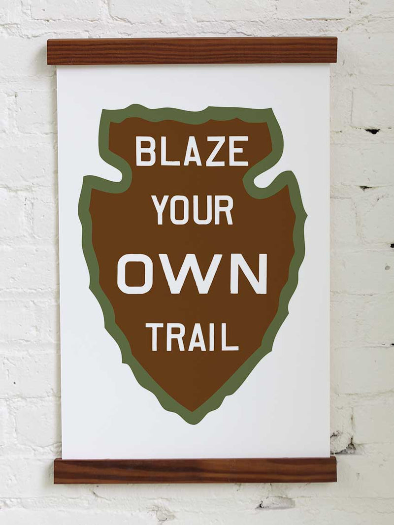 Blaze Your Own Trail