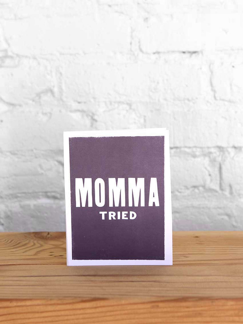 Momma Tried Card - Old Try