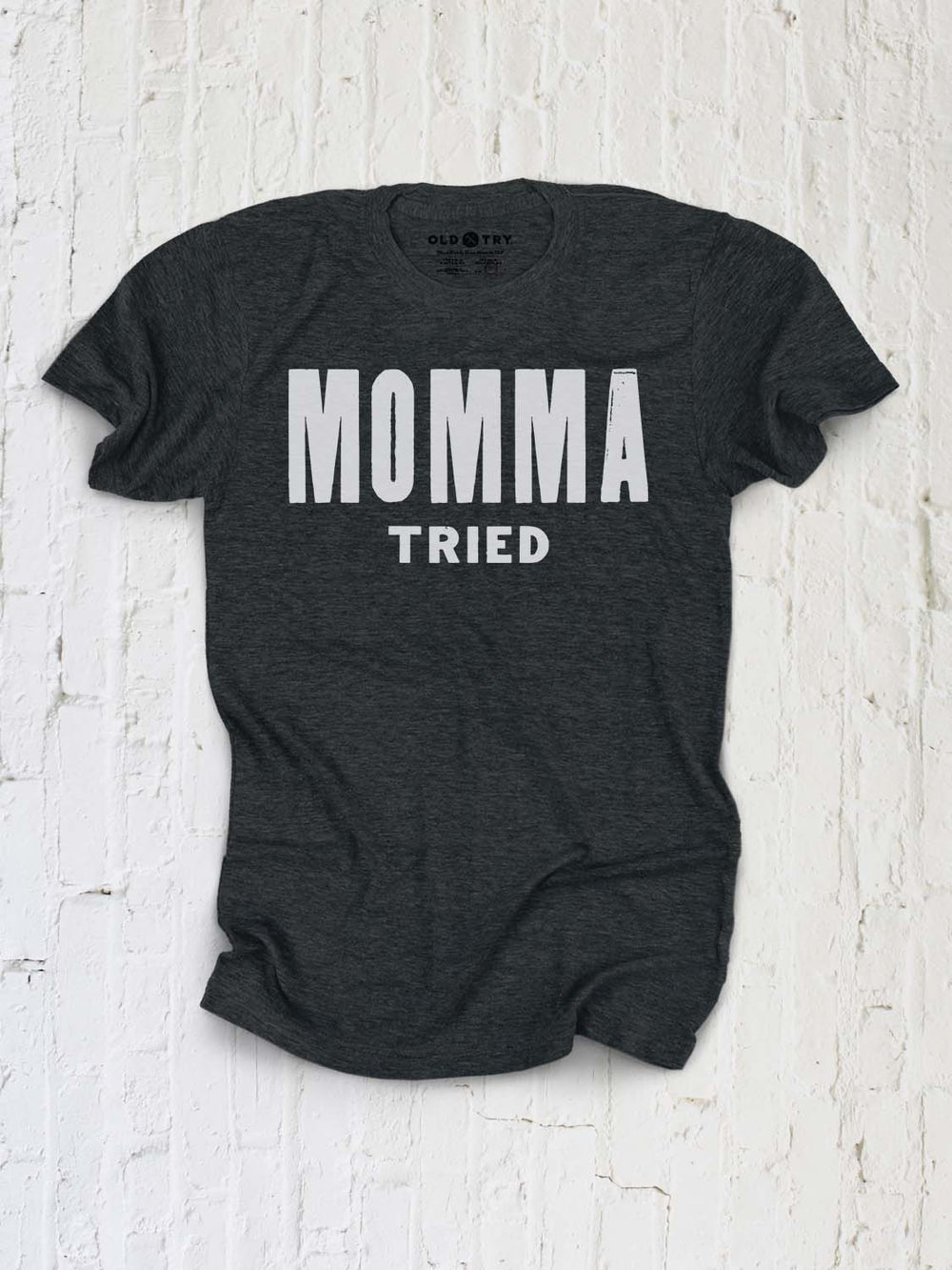 Momma Tried - Old Try