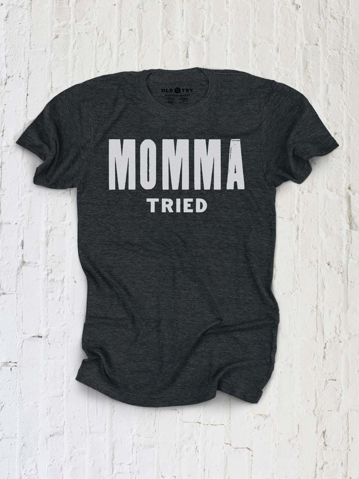Momma Tried - Old Try