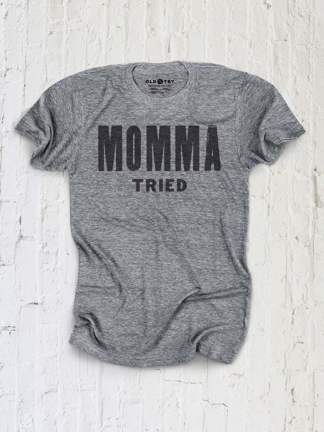 Momma Tried - Old Try