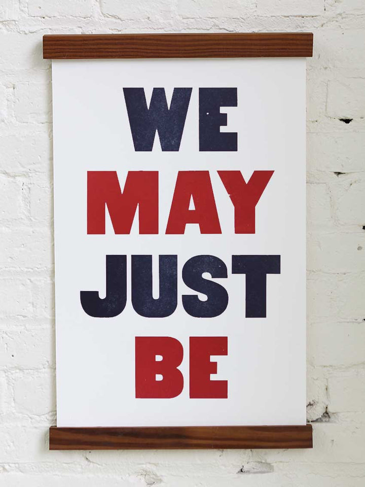 We May Just Be